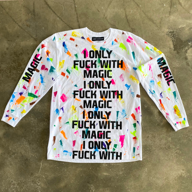 I ONLY FUCK WITH MAGIC  Long Sleeve Unisex Tee